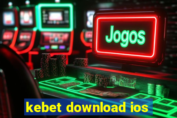 kebet download ios